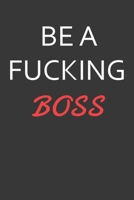 Be A Fucking Boss: Undated 52 Week Planner With Dot Grid For Notes Organizer, Each Week Has No Date Start Any Time 1677722134 Book Cover