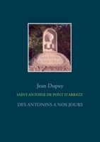 SAINT-ANTOINE  DE PONT D'ARRATZ: DES ANTONINS A NOS JOURS 2322145610 Book Cover
