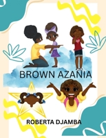 Brown Azania: Black girl magic 0639854427 Book Cover