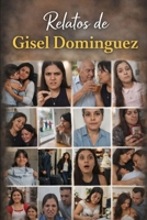 Relatos de Gisel (Spanish Edition) B0GQDS9583 Book Cover