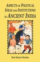 Aspects of Political Ideas and Institutions in Ancient India 8120808983 Book Cover