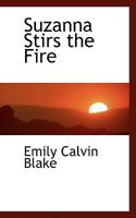 Suzanna Stirs the Fire 1421830418 Book Cover