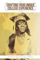 Crafting your Unique College Experience B0CKZHW8FP Book Cover