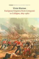 European Empires from Conquest to Collapse, 1815-1960 1804291072 Book Cover