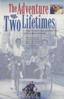 The Adventure of Two Lifetimes 0933855230 Book Cover