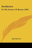 Aesthetics or The Science of Beauty 1017003734 Book Cover