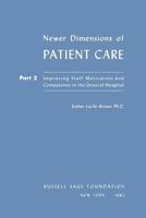 Newer Dimensions of Patient Care - Part 2: Improving Staff Motivation and Competence in the General Hospital 087154184X Book Cover