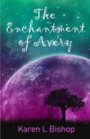 The Enchantment of Avery B09LGRXD1Z Book Cover