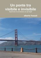 un ponte tra visibile e invisibile 1471643700 Book Cover
