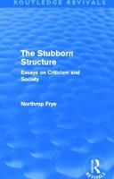 The stubborn structure;: Essays on criticism and society 0415696402 Book Cover