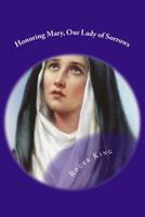 Honoring Mary, Our Lady of Sorrows: Praising God the Father 1974630005 Book Cover