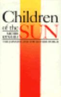 Children of the Sun: The Japanese and the Outside World 0312025246 Book Cover