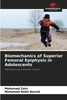 Biomechanics of Superior Femoral Epiphysis in Adolescents 6205255502 Book Cover