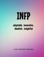 INFP Weekly Planner: 2020 INFP Myers Briggs Personality Weekly Organizer - HAND-DRAWN DOODLE PLANNER 1699075859 Book Cover