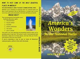 America's Wonders in Our National Parks: 12 Must-See Parks in the Rocky Mountain Region 1967241007 Book Cover