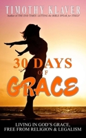 30 Days of Grace: Living in God's Grace, Free from Religion & Legalism B0H2PYQWGX Book Cover