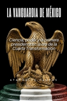 La Vanguardia de México: Una biografía íntima de la primera mujer presidenta, su lucha, su legado y el futuro de México (Spanish Edition) B0GLM77GHD Book Cover