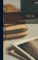 Cecil: Or The Adventures of A Coxcomb 1017343934 Book Cover