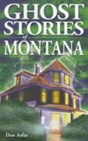Ghost Stories of Montana 9768200367 Book Cover