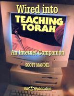 Wired into teaching Torah: An internet companion 0867050527 Book Cover
