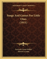 Songs And Games For Little Ones 0548812489 Book Cover