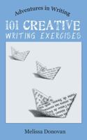 101 Creative Writing Exercises (Adventures in Writing) 0615547850 Book Cover