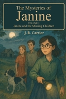 The Mysteries of Janine: Janine and the Missing Children (Les mystères de Janine) B0FMJZJ36P Book Cover