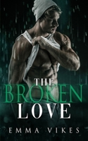The Broken Love: A Second Chance Romance B091JD9L1L Book Cover