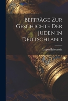 Beiträge Zur Geschichte Der Juden in Deutschland 1021694592 Book Cover