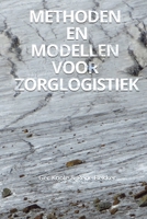 Methoden en modellen voor zorglogistiek 9082017911 Book Cover