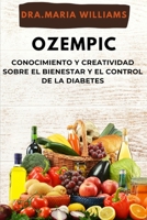 OZEMPIC: conocimiento y creatividad sober El bienestar y El control de la diabetes (Spanish Edition) B0CSGCS4XJ Book Cover