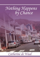 Nothing Happens by Chance! 1430900598 Book Cover