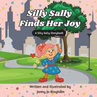 Silly Sally Finds Her Joy B0F8865TZZ Book Cover