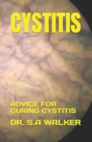 CYSTITIS: ADVICE FOR CURING CYSTITIS B0C8QXCZZJ Book Cover