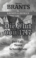 Die Flut von 1717 - Der Fall Tessa Schmidchen (German Edition) B0DV3F7GG5 Book Cover