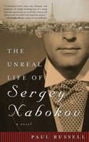 The Unreal Life of Sergey Nabokov 1573447196 Book Cover
