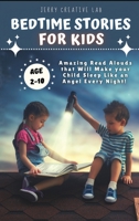 Bedtime Stories for Kids: Amazing Read Alouds that Will Make your Child Sleep Like an Angel Every Night! (includes Classic, Unicorn and Modern Fairy Tales) 1803608838 Book Cover