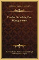Charles De Valois, Duc D'angouleme 1425461697 Book Cover