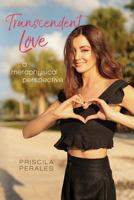 Transcendent Love: A Metaphysical Perspective 0692937730 Book Cover