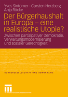 Der Burgerhaushalt in Europa - Eine Realistische Utopie?: Zwischen Partizipativer Demokratie, Verwaltungsmodernisierung Und Sozialer Gerechtigkeit 353117083X Book Cover