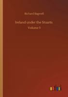 Ireland Under the Stuarts and During the Interregnum. --; 3 9356701385 Book Cover