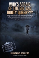 Who’s Afraid Of The Big Bad Booty Queen???: Things That Go Bump-Da-Da-Bump-Bump in the Night B0HFSKGTMZ Book Cover