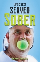 Life Is Best Served Sober B0DZL9CPQQ Book Cover