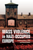Mass Violence in Nazi-Occupied Europe 025303681X Book Cover