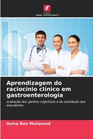 Aprendizagem do raciocínio clínico em gastroenterologia (Portuguese Edition) 620940295X Book Cover