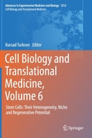 Cell Biology and Translational Medicine, Volume 6: Stem Cells: Their Heterogeneity, Niche and Regenerative Potential 3030328228 Book Cover