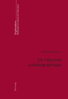 de l'Épreuve Autobiographique: Contribution Des Histoires de Vie À La Problématique Des Genres de Texte Et de l'Herméneutique de l'Action 3034303440 Book Cover