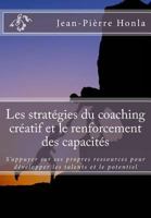 Les strat�gies du coaching cr�atif et le renforcement des capacit�s: S'appuyer sur ses propres ressources pour d�velopper les talents et le potentiel 1546573003 Book Cover