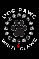 Dog Paws & White Claws: Lined Notebook / Diary / Journal To Write In For Women And Men (6x9) gift for Pet Dog lovers & Puppies owners for birthdays gift ideas Puppy footprint 1691080322 Book Cover