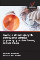 Izolacja dominujacych serotypów wirusa pryszczycy w srodkowej czesci Iraku (Polish Edition) 6200698414 Book Cover